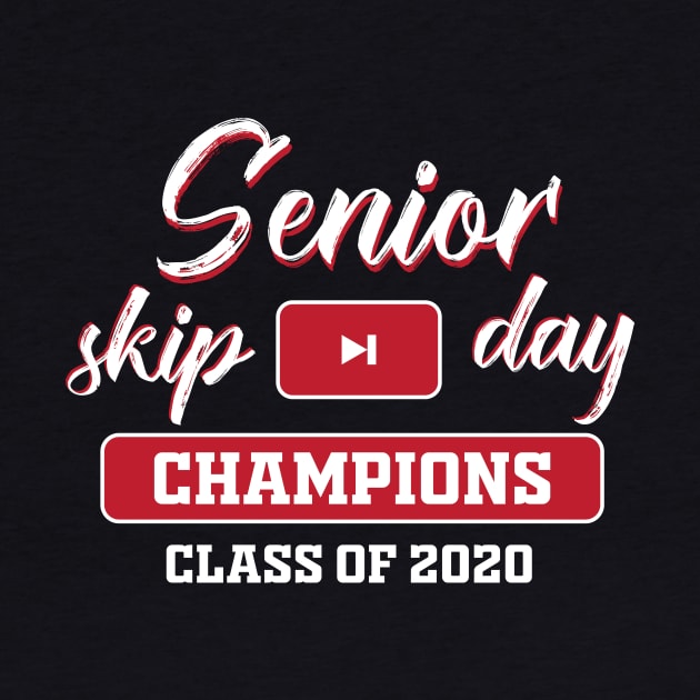 senior skip day champions class of 2020 by Amrshop87